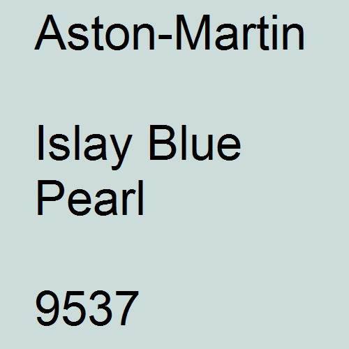 Aston-Martin, Islay Blue Pearl, 9537.